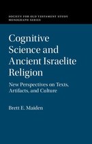 Society for Old Testament Study Monographs - Cognitive Science and Ancient Israelite Religion