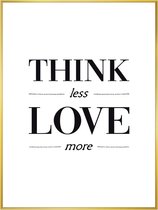 Schilderij Think less love more