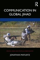 Politics, Media and Political Communication - Communication in Global Jihad