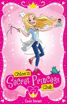 Chloe's Secret Club - Chloe's Secret Princess Club