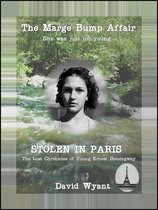STOLEN IN PARIS: The Lost Chronicles of Young Ernest Hemingway: The Marge Bump Affair