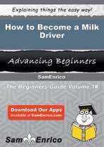 How to Become a Milk Driver
