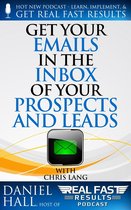 Real Fast Results 68 - Get Your Emails in the Inbox of Your Prospects and Leads