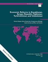 Occasional Papers 183 - Economic Reforms in Kazakhstan, Kyrgyz Republic, Tajikistan, Turkmenistan, and Uzbekistan