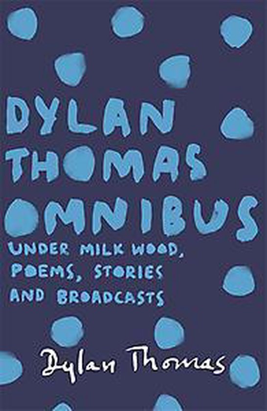 Dylan Thomas Omnibus