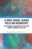 Routledge International Studies of Women and Place - Climate Change, Gender Roles and Hierarchies