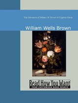 The Narrative Of William W. Brown: A Fugitive Slave