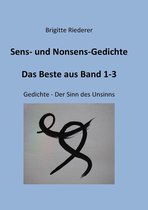 Sens- und Nonsens-Gedichte - Der Sinn des Unsinns 1-3 - Sens- und Nonsens-Gedichte - Das Beste aus Band 1-3