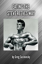 Eating the Steve Reeves Way
