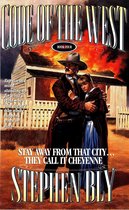 Code of the West - Stay Away From That City ... They Call It Cheyenne