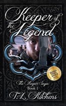 The Keeper Saga 1 - Keeper of the Legend: The Keeper Saga: Book One