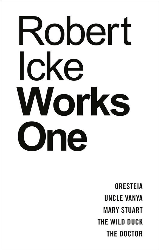 Oberon Modern Playwrights - Robert Icke: Works One