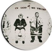 Dibond Wandcirkel - In God We Trust Mannen - 20x20cm Foto op Aluminium Wandcirkel (met ophangsysteem)