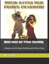 Nkem Saves Her Prince Charming