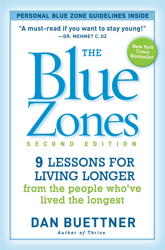 Boekomslag: De Blue Zones, Second Edition, 9 lessen voor langer leven, door Dan Buettner. New York Times Bestseller.