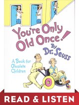 Classic Seuss -  You're Only Old Once! Read & Listen Edition