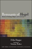 SUNY series in Contemporary Continental Philosophy - Remnants of Hegel