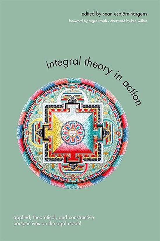 SUNY series in Integral Theory - Integral Theory in Action