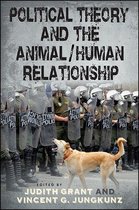 SUNY series in New Political Science - Political Theory and the Animal/Human Relationship