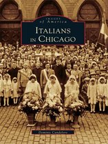 Images of America - Italians in Chicago