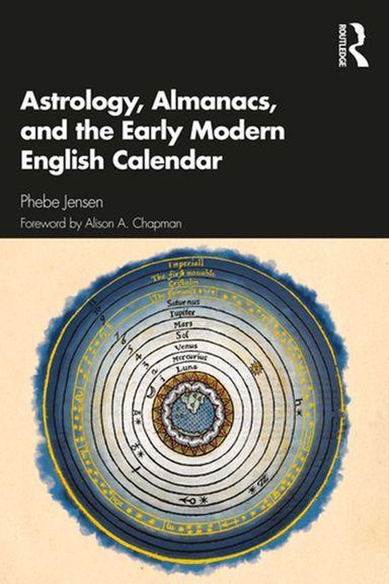 Astrology, Almanacs, and the Early Modern English Calendar - cover