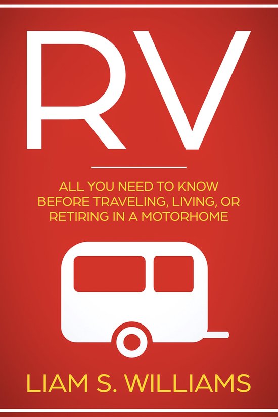 RV Revolution 1 - RV: All You Need to Know Before Traveling, ... - cover