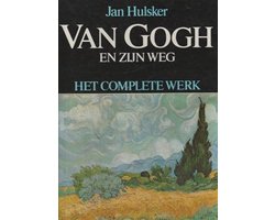 Van Gogh en zijn weg Het complete werk, Hulsker Jan | 9789029021371 |  Boeken | bol.com