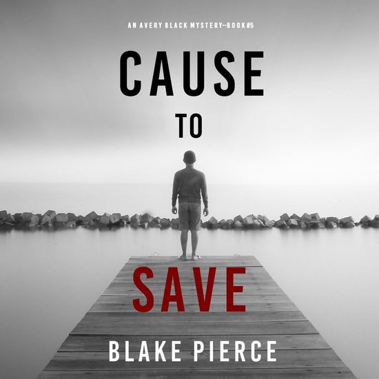 Cause to Save (An Avery Black Mystery—Book 5) - cover