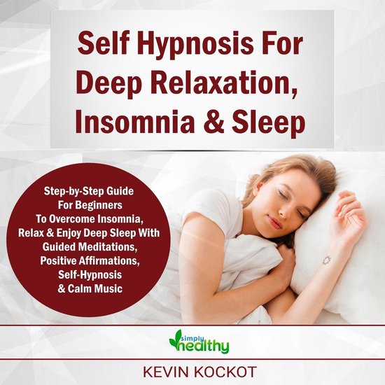 Self Hypnosis For Deep Relaxation, Insomnia & Sleep, Simply Healthy