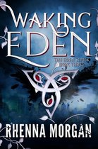 The Eden Series 3 - Waking Eden