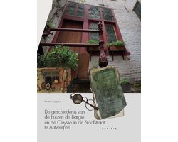 De geschiedenis van de huizen de Bargie en de Cluyse in de Stoofstraat te Antwerpen