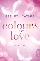 Colours of Love 2 - Colours of Love - Entblößt