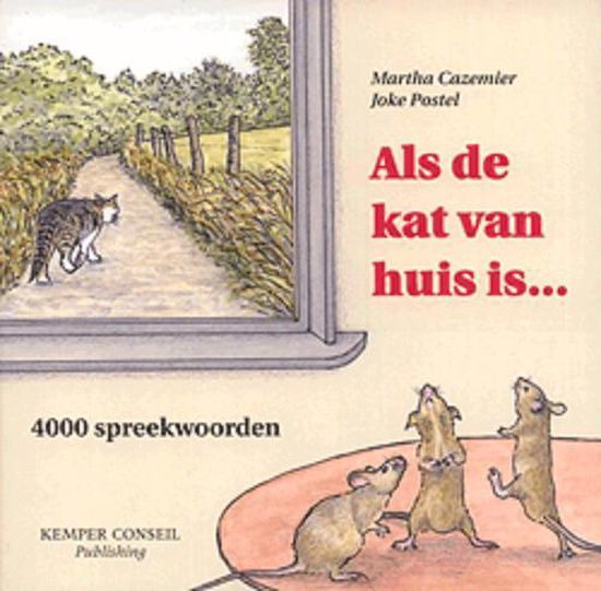 Cover van het boek 'Als de kat van huis is ...' van Martha Cazemier