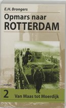 Opmars naar Rotterdam 2 Van Maas tot Moerdijk