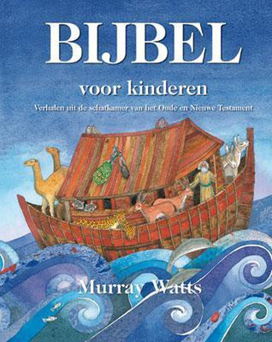 Bijbel Voor Kinderen, Murray Watts | 9789033830778 | Boeken | Bol.Com