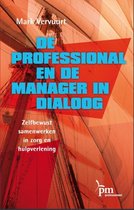 Compacte samenvatting De Manager en de Professional in Dialoog - Vervuurt  - NCOI Communicatie - 9 pag.