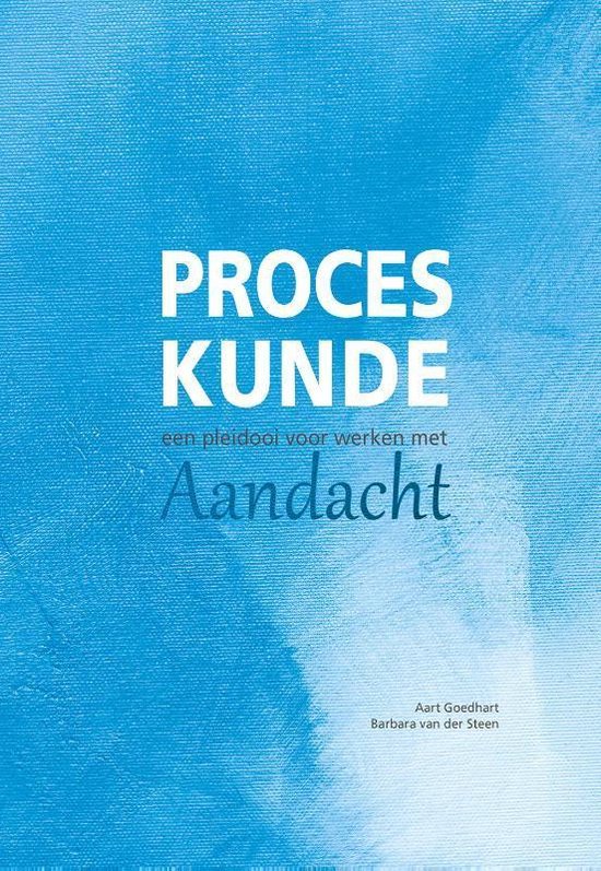 Proceskunde: Een pleidooi voor werken met aandacht - cover