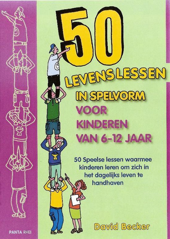 50 Levenslessen in spelvorm voor kinderen van 6 – 12 jaar