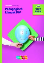 Traject Welzijn  - Pedagogisch klimaat PW niveau 3 & 4 Theorieboek