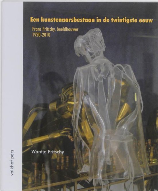 Cover van het boek 'Een kunstenaarsbestaan in de 20ste eeuw' van W. Fritschy