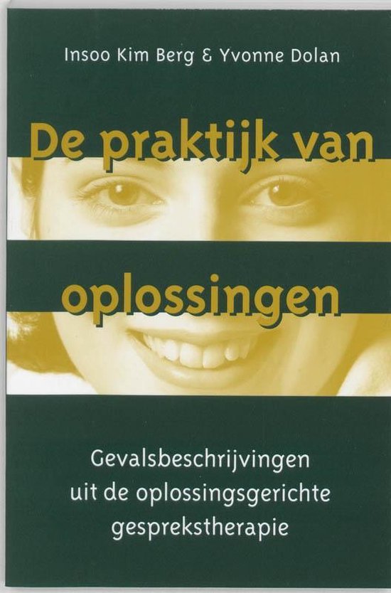 Cover van het boek 'De praktijk van oplossingen' van Y. Bolan en Insoo Kim Berg