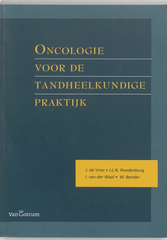 Cover van het boek 'Oncologie voor de tandheelkundige praktijk / druk 1'