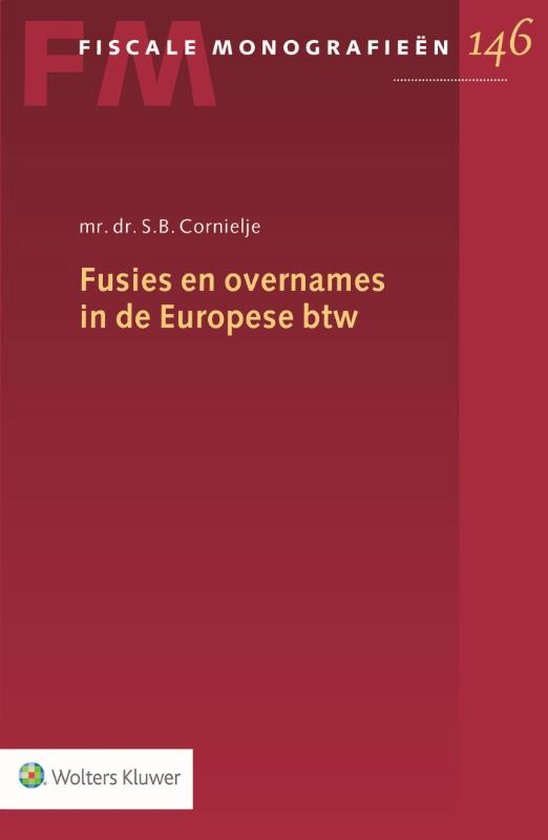 Fiscale monografieën 146 - Fusies en overnames in de Europese BTW