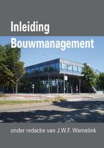 Samenvatting Inleiding Bouwmanagement J.W.F. Wamelink
