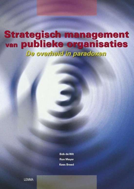 Cover van het boek 'Strategisch management van publieke organisaties / druk 1' van Ron Meyer en Bob de Wit