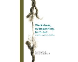 Werkstress, overspanning, burn-out en andere psychische klachten