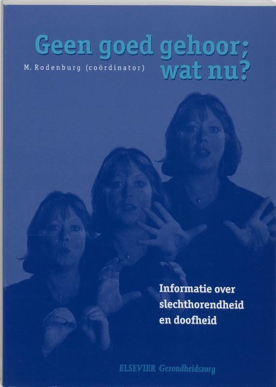 Cover van het boek 'Geen goed gehoor. wat nu ? / druk 5' van M. Rodenburg
