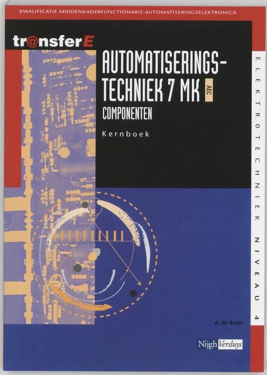 Cover van het boek 'Automatiseringstechniek / 7 MK AEC Componenten / deel Leerlingenboek / druk 1' van André Bruin