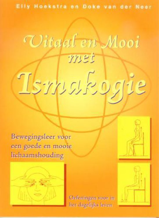 Cover van het boek 'Vitaal en mooi met Ismakogie' van D. van der Neer en Elly Hoekstra