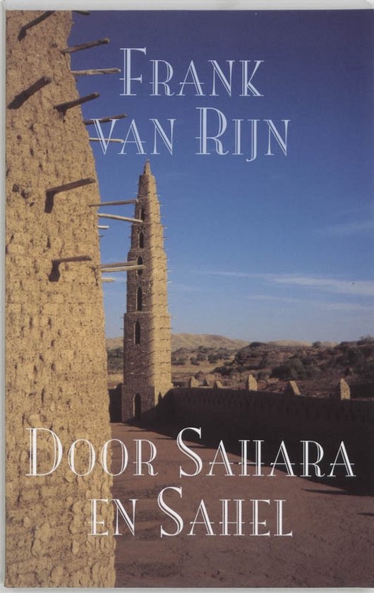 Cover van het boek 'Door Sahara en Sahel' van Frank van Rijn
